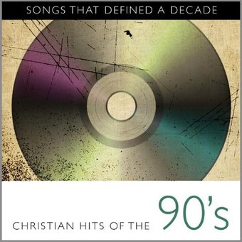Songs That Defined a Decade, Volume 3: Christian