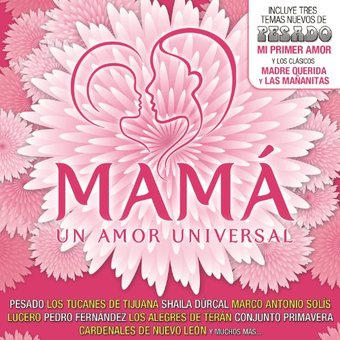 Mamá: Un Amor Universal 2018