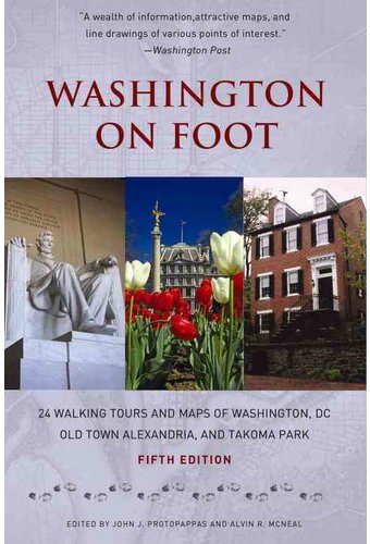Washington On Foot: 24 Walking Tours and Maps of