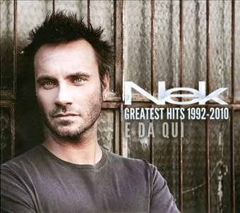 Nek Greatest Hits 1992-2010: E Da Qui (2-CD)