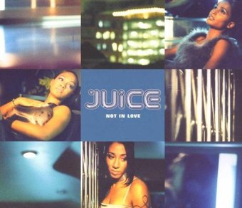 Juice-Not In Love 