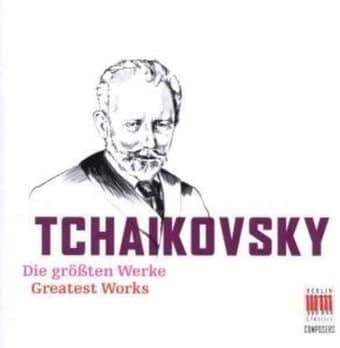 Greatest Works: Tchaikovsky