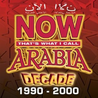 Now Arabia: Decade 1990 - 2000