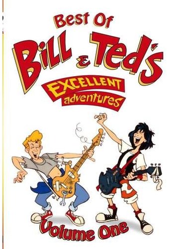Bill & Ted's Excellent Adventures - Best of,