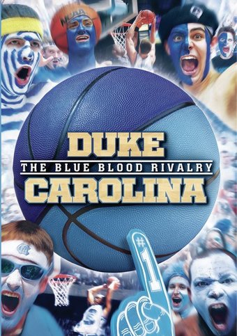 Basketball - Duke-Carolina: The Blue Blood Rivalry