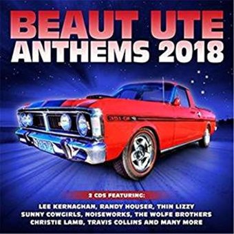 Beaut Ute Anthems 2018
