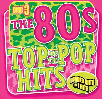 Top of the Pop Hits - The 80s - Disc 3