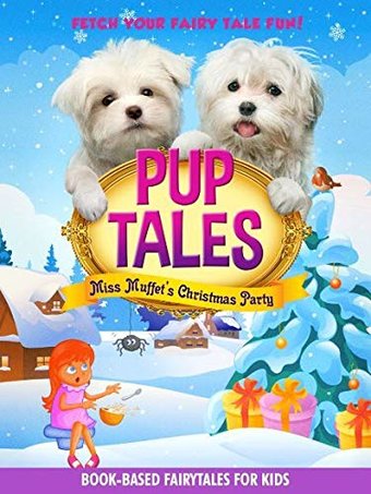 Pup Tales - Miss Muffet's Christmas Party