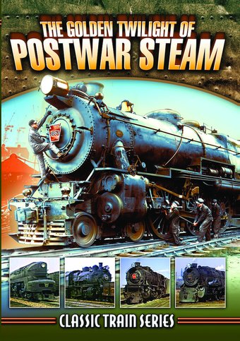 Trains - The Golden Twilight of Postwar Steam