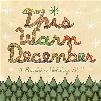 This Warm December: A Brushfire Holiday, Volume 2