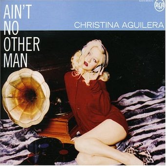 Aguilera, Christina: Ain't No Other Man