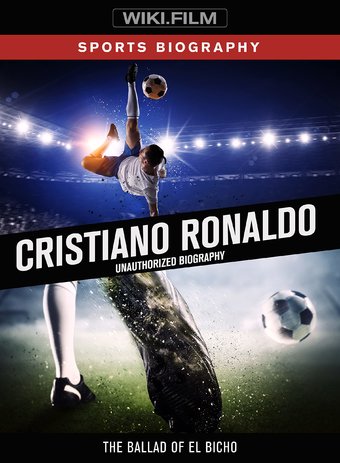 Cristiano Ronaldo - Unauthorized Biograp