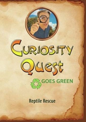 Curiosity Quest Goes Green: Reptile Rescue