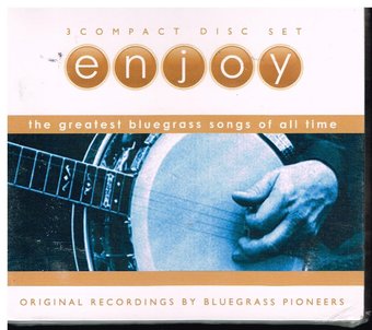 Various Artists: Enjoy: Greatest Bluegrass Songs