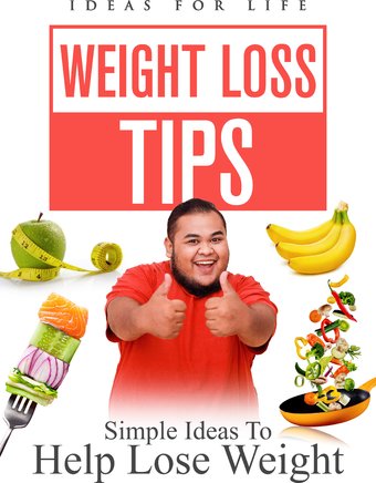 Weight Loss Tips Simple Ideas To Help L