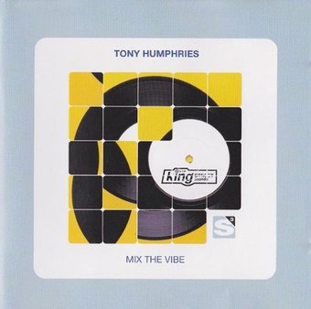 Tony Humphries-Mix The Vibe