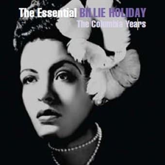 The Essential Billie Holiday: The Columbia Years