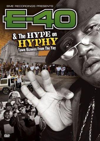 E-40 & the Hype on Hyphy