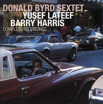 Complete Recordings: Donald Byrd Sextet with