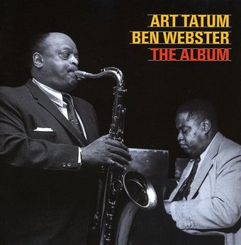 Art Tatum-Ben Webster: The Album [Essential Jazz