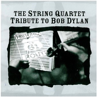 The String Quartet Tribute to Bob Dylan
