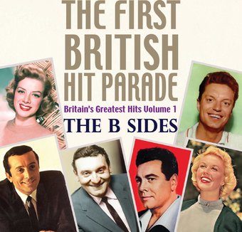 The First British Hit Parade: The B Sides