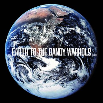 ...Earth To The Dandy Warhols... (2023 Repress)