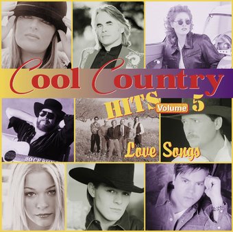 Cool Country Hits, Volume 5: Love Songs