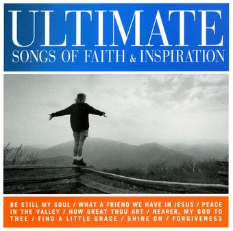 Ultimate Songs of Faith and Inspiration