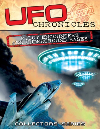 UFO Chronicles: Pilot Encounters and Underground