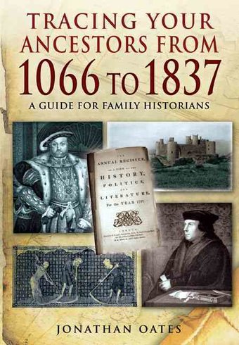 Tracing Your Ancestors from 1066 to 1837: A Guide