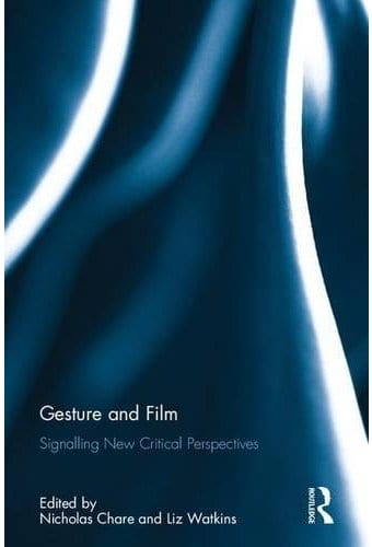 Gesture and Film: Signalling New Critical