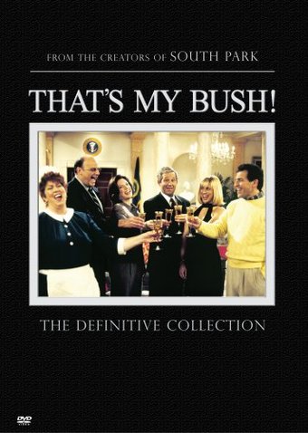 That's My Bush! - Definitive Collection (2-DVD)