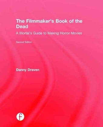 The Filmmaker's Book of the Dead: A Mortal's