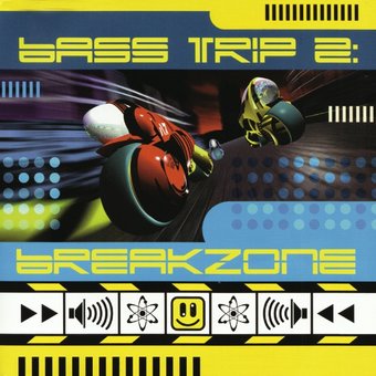Bass Trip, Vol. 2: Breakzone *
