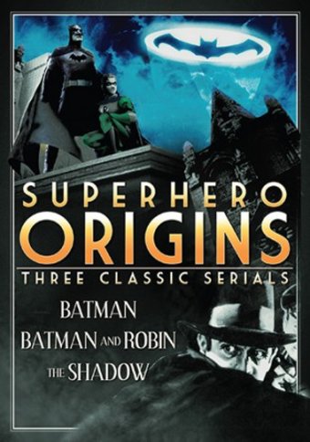 Superhero Origins: Three Classic Serials (Batman