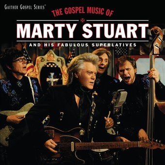 The Gospel Music of Marty Stuart (Live)