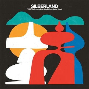 Silberland: Kosmische Musik Volume 1 [1972-1986]