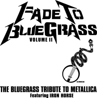 Fade to Bluegrass: The Bluegrass Tribute to