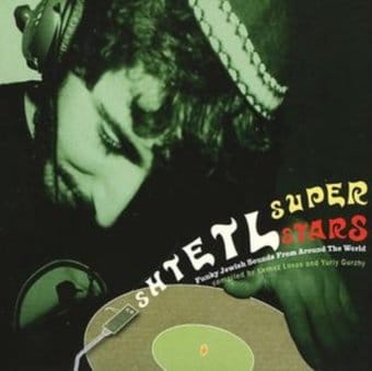 Shtetl Superstars: Funky Jewish Sounds