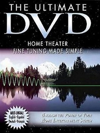 The Ultimate DVD Home Theater Fine Tuning Made