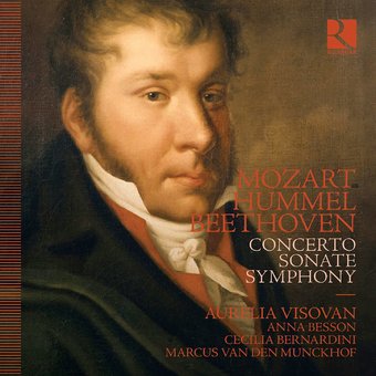 Mozart, Hummel, & Beethoven: Concerto, Sonate,