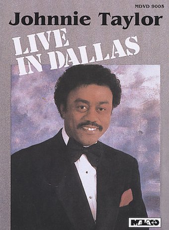 Johnnie Taylor - Live in Dallas