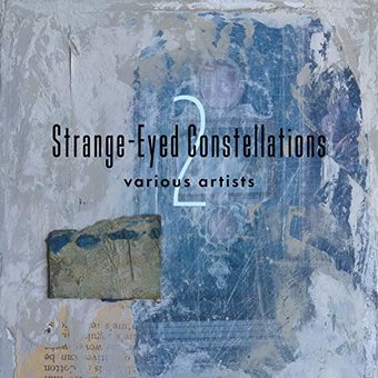 Strange-Eyed Constellations, Volume 2