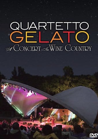 Quartetto Gelato - A Concert in Wine Country