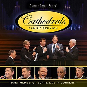 The Cathedrals Family Reunion: Past Members