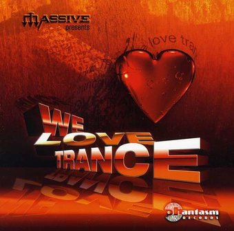 We Love Trance - Compiled By Massive [import]