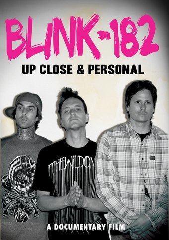 Blink-182 - Up Close and Personal: A Documentary