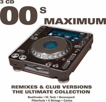 00's Maximum: Remixes & Club Versions (3-CD)