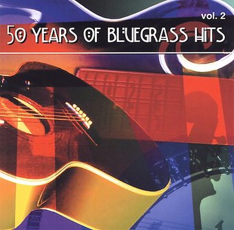 50 Years of Bluegrass Hits, Volume 2 [2000] (2-CD)